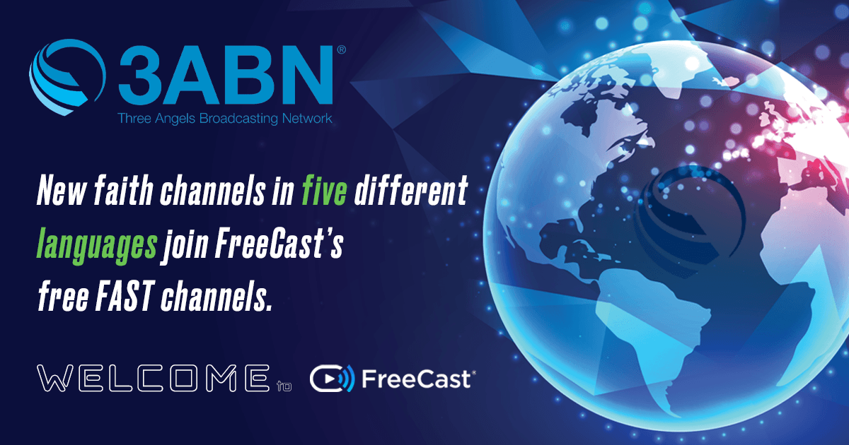 3ABN faith channels in five languages join FreeCast FAST channels – promotional graphic featuring Three Angels Broadcasting Network logo, FreeCast logo, and glowing digital globe.
