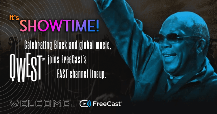 Banner announcing Qwest TV joining FreeCast's FAST channel lineup, featuring legendary music producer Quincy Jones with arm raised, celebrating Black and global music. Text reads 'It’s Showtime! Qwest TV joins FreeCast’s FAST channel lineup' with FreeCast logo and vibrant concert background.