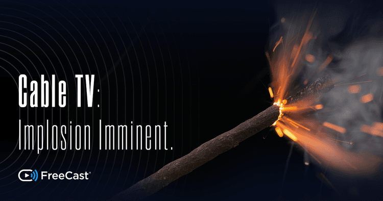 Cable TV: Implosion Imminent.
